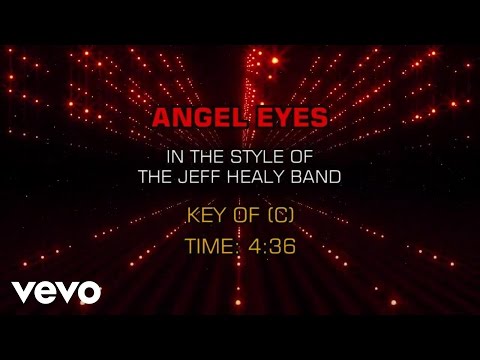 The Jeff Healey Band - Angel Eyes (Karaoke) - UCQHthJbbEt6osR39NsST13g