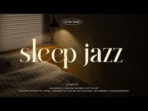 Playlist | Jazz to listen to when you want to fall asleep💫😴 | Sleep Jazz