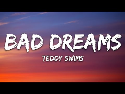 Teddy Swims - Bad Dreams (Lyrics)