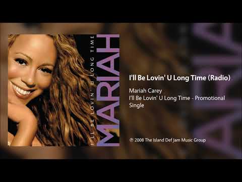 Mariah Carey - I'll Be Lovin' U Long Time (Radio Version)