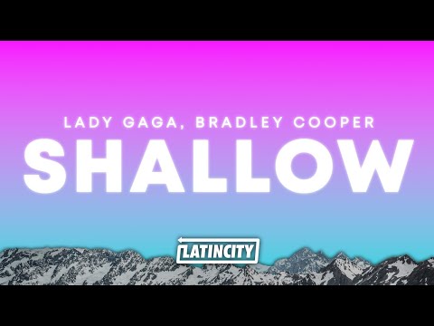 Lady Gaga, Bradley Cooper – Shallow (Lyrics)