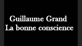 Guillaume Grand - La bonne conscience