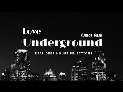Deep House Mix 063 • Love Underground • Grau DJ - UCRiSzlU8XmBehCFhoNaSunw