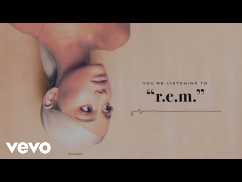 Ariana Grande - R.E.M. (Audio) - UC0VOyT2OCBKdQhF3BAbZ-1g