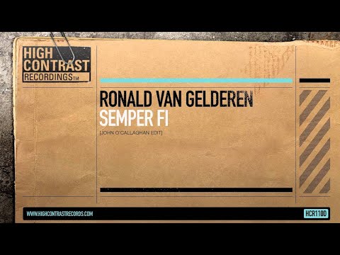 Ronald van Gelderen - Semper Fi (John O'Callaghan Edit) [High Contrast Records] - UCcpOuMFltSdNKhNCHkbgmig