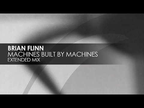 Brian Flinn - Machines Built by Machines - UCvYuEpgW5JEUuAy4sNzdDFQ