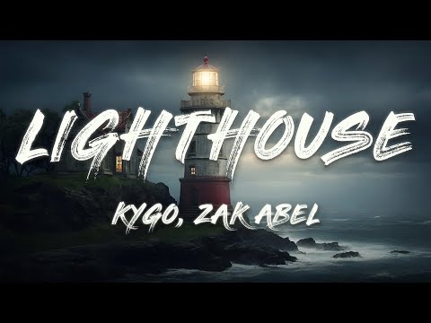 Kygo & Zak Abel - Lighthouse (Lyrics)