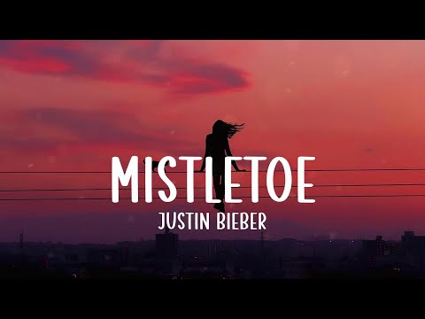 Justin Bieber - Mistletoe (Lyrics) | All I Want for Christmas Is You, Christmas In My Heart,...