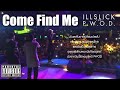 MV เพลง Come Find Me - ILLSLICK Feat. P.W.O.D. (Dm, Nukie P)
