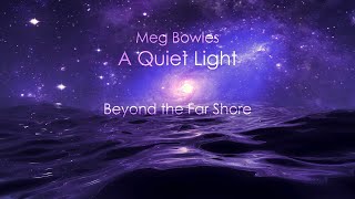 Meg Bowles - Beyond the Far Shore
