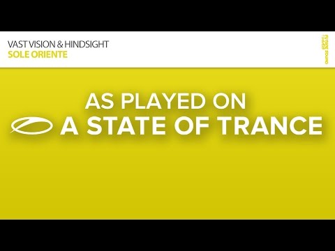 Vast Vision & Hindsight - Sole Oriente [A State Of Trance Episode 693] - UCalCDSmZAYD73tqVZ4l8yJg