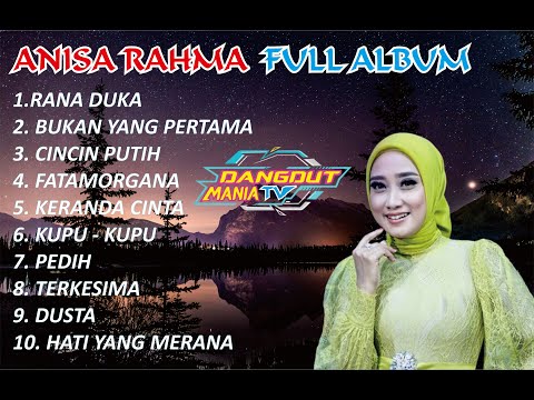 ANISA RAHMA RANA DUKA BUKAN YANG PERTAMA CINCIN PUTIH FULL ALBUM