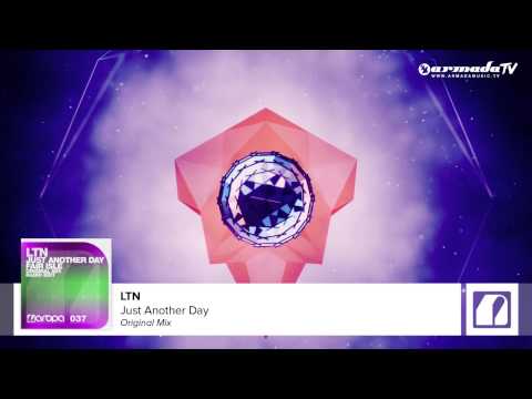LTN - Just Another day (Original Mix) - UCGZXYc32ri4D0gSLPf2pZXQ