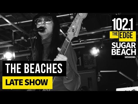 The Beaches - Late Show (Live at the Edge)