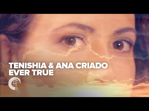 Tenishia & Ana Criado - Ever True (Official Music Video) RNM - UCsoHXOnM64WwLccxTgwQ-KQ