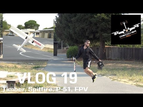 VLOG 19 | Timber | Spitfire | UMX P-51 BL | FPV - UCKqpeIILaupg-SvrIstn-yA