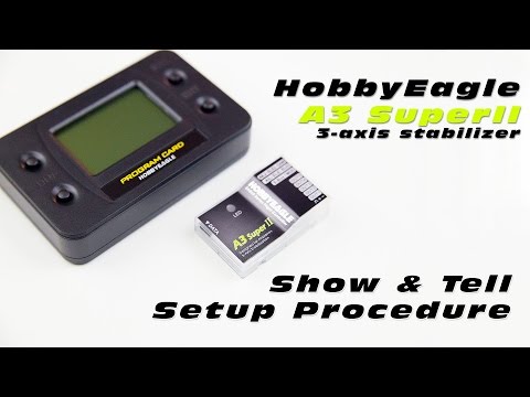 HobbyEagle A3 Super II 3-Axis Stabilizer - How to install & Setup - UCNw7XWzFGn8SWSQvS7Q5yAg