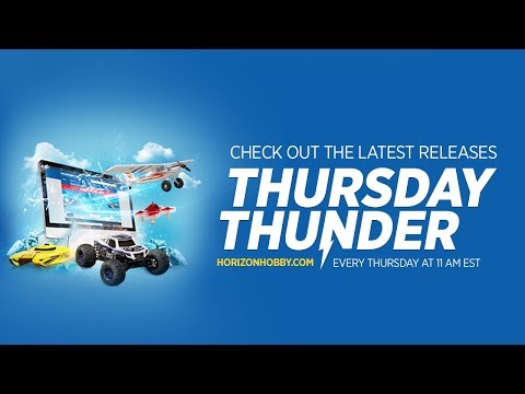 Horizon Hobby's Thursday Thunder for 07/06/2018 - UCaZfBdoIjVScInRSvRdvWxA