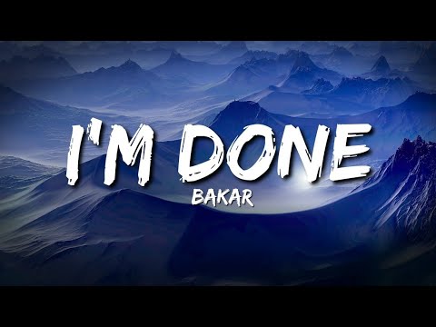 Bakar - I'm done (Lyrics)