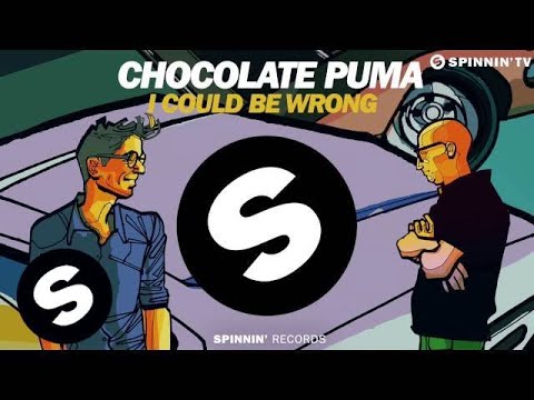 Chocolate Puma - I Could Be Wrong (Coming Soon) - UCpDJl2EmP7Oh90Vylx0dZtA