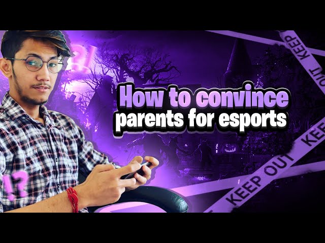 How to Convince Parents that Esports is a Worthy Pursuit