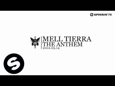 Mell Tierra - The Anthem [Exclusive Preview] - UCpDJl2EmP7Oh90Vylx0dZtA