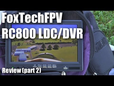 FoxtechFPV RC800 DVR and LCD review (Part 2) - UCahqHsTaADV8MMmj2D5i1Vw