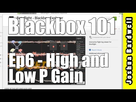 CLEANFLIGHT BETAFLIGHT RACEFLIGHT KISS BLACKBOX 101 | Ep6 - High and Low P Gain - UCX3eufnI7A2I7IkKHZn8KSQ