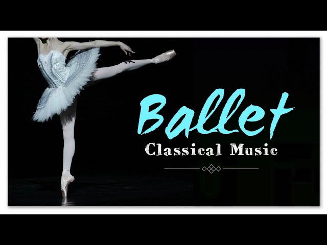 The Best Classical Ballet Music for Your Next Performance