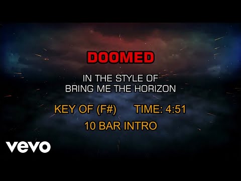 Bring Me The Horizon - Doomed (Karaoke) - UCQHthJbbEt6osR39NsST13g