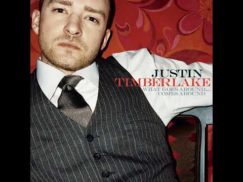 【1 Hour】Justin Timberlake - What Goes Around... Comes Around (Radio Edit)