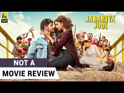 Video - Bollywood JABARIYA JODI | Not A Movie Review | Parineeti Chopra | Sidharth Malhotra #India