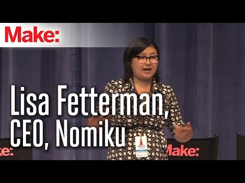 MakerCon Bay Area, May 2014: Lisa Fetterman, CEO, Nomiku - UChtY6O8Ahw2cz05PS2GhUbg