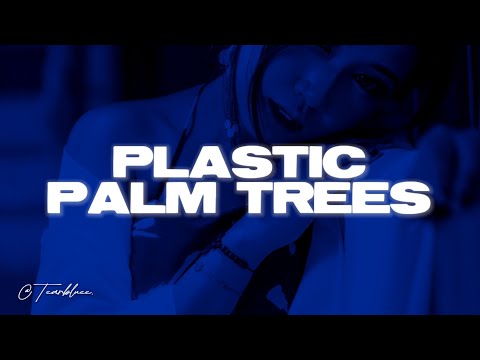 Tate McRae - plastic palm tress (Lyrics)