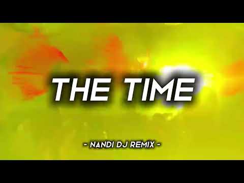 DJ VIRAL TIKTOK‼️THE TIME ( NANDI DJ REMIX )