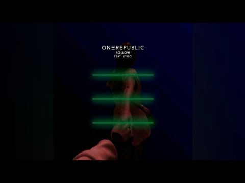 Kygo & OneRepublic - Follow (audio)
