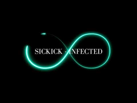 1 hour // Sickick - Infected