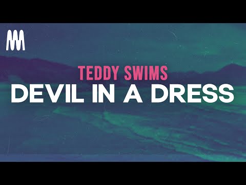 Teddy Swims - Devil In A Dress (Lyrics)