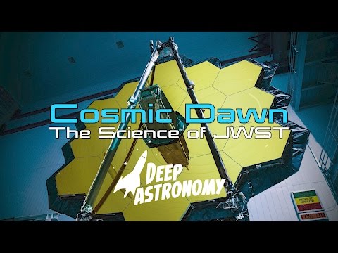 Cosmic Dawn: The Science of JWST - UCQkLvACGWo8IlY1-WKfPp6g