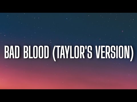 Taylor swift - Bad Blood (Taylor's version) (lyrics)