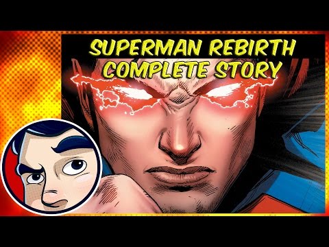 Superman Rebirth "New Superman Origin" - Complete Story - UCmA-0j6DRVQWo4skl8Otkiw