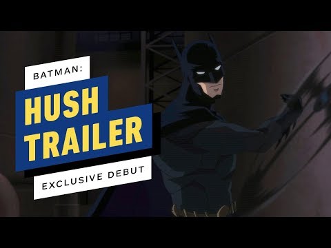 Batman : Hush - Exclusive Movie Trailer Debut - UCKy1dAqELo0zrOtPkf0eTMw