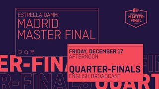 Quarter - Finals Friday Afternoon -  Estrella Damm Master Final 2021 - World Padel Tour