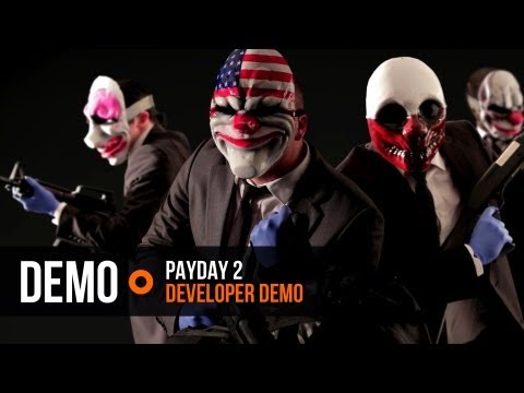 Payday 2 - Developer Demo - UCk2ipH2l8RvLG0dr-rsBiZw