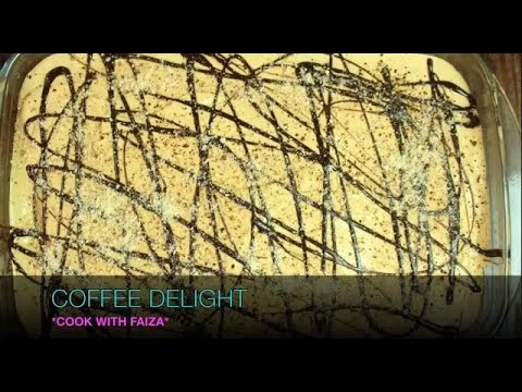 COFFEE DELIGHT - کافی ڈیلائیٹ - कॉफी डी लाइट *COOK WITH FAIZA* - UCR9WXUxcp0bR9OWi5ersIHw