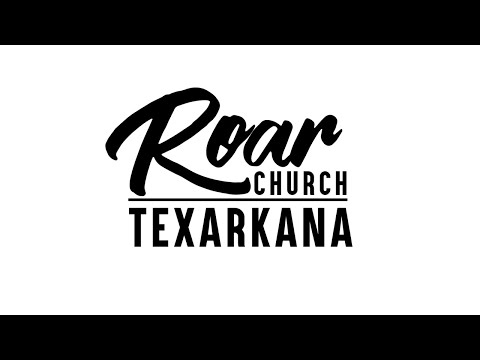 Joe Joe Dawson - Roar Church Texarkana 3/7/2021