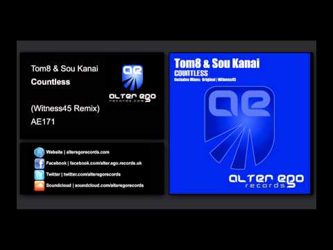 Tom8 & Sou Kanai - Countless (Witness45 Remix) [Alter Ego Records] - UCN3l15leXgrexw8Q4KZBFBw