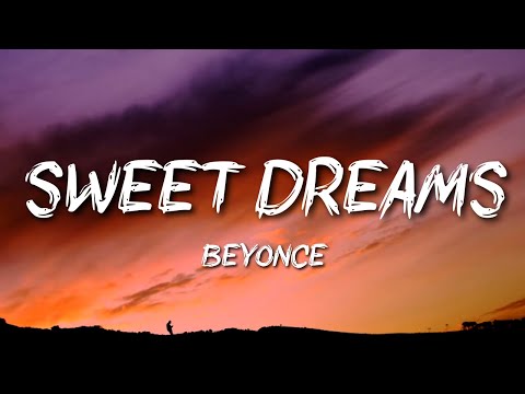 Beyoncé - Sweet Dreams