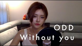ODD - Without you (I want to protect you one more time, The day after we broke up, 헤어진 다음날 ost)