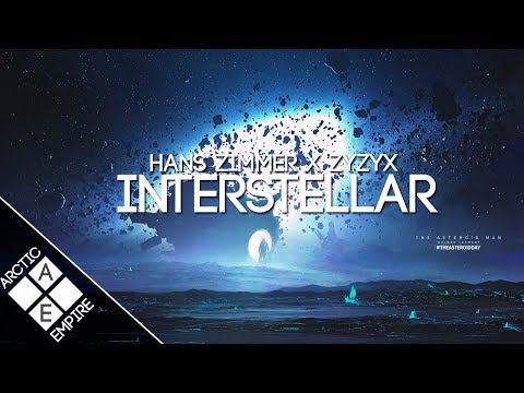 Hans Zimmer - Interstellar (Zyzyx Remix) - UCpEYMEafq3FsKCQXNliFY9A